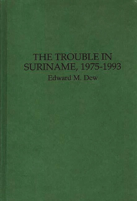 Trouble in Suriname, 1975-1993 - Ingram