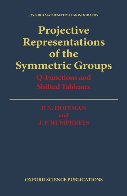 Projective Representations of the Symmetric Groups: Q-Functions and Shifted Tableaux - Ingram
