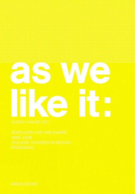 Wie Es Uns Gefallt/As We Like It: Schmuck Und Gerat/Jewellery And Tableware, 1988-2008 - Ingram