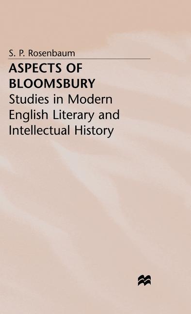 Aspects of Bloomsbury: Studies in Modern English Literary and Intellectual History (1998) - Ingram