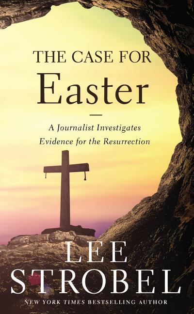 Case for Easter: A Journalist Investigates Evidence for the Resurrection - Ingram