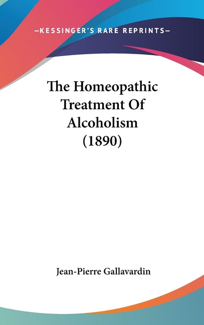 Homeopathic Treatment Of Alcoholism (1890) - Ingram