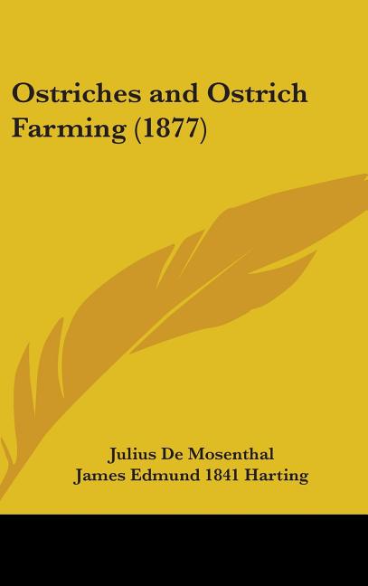 Ostriches and Ostrich Farming (1877) - Ingram