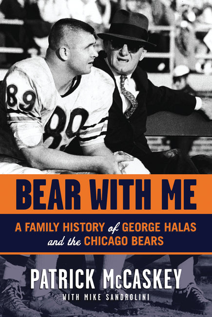 Bear with Me: A Family History of George Halas and the Chicago Bears - Ingram