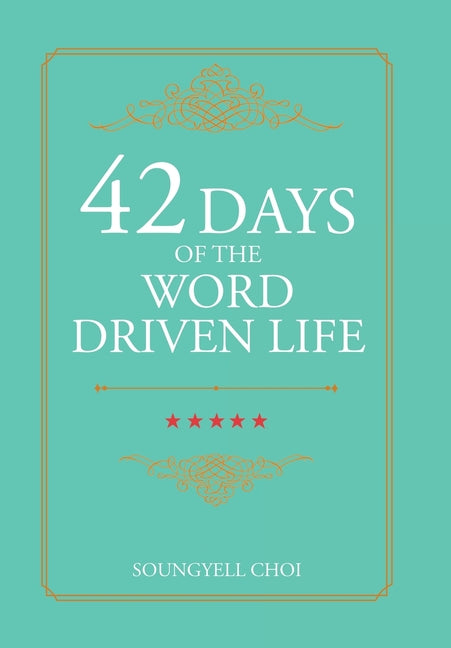 42 Days of the Word Driven Life - Ingram