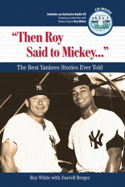 Then Roy Said to Mickey. . .: The Best Yankees Stories Ever Told [With CD (Audio)] - Ingram