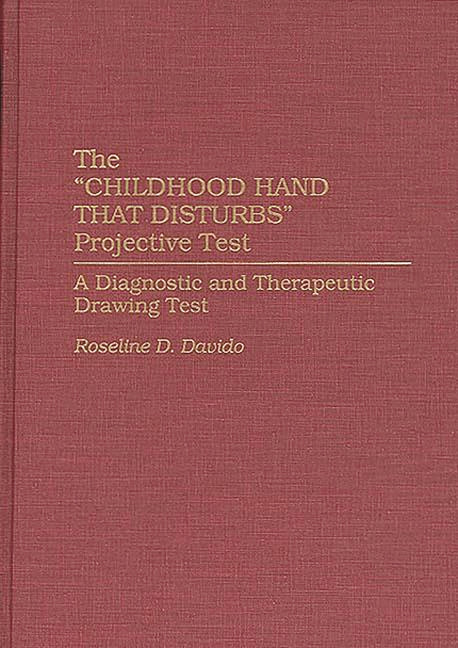 Childhood Hand That Disturbs Projective Test: A Diagnostic and Therapeutic Drawing Test - Ingram