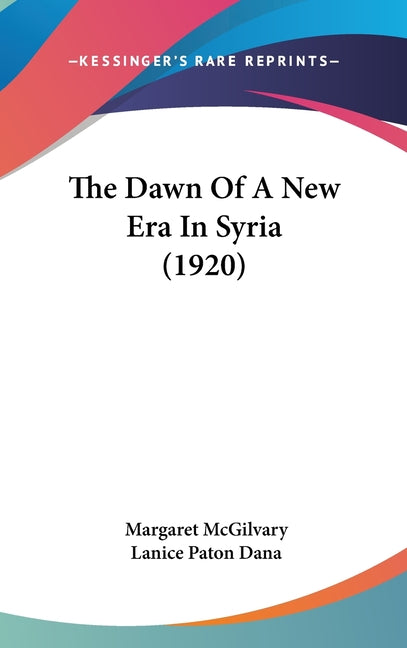 Dawn Of A New Era In Syria (1920) - Ingram