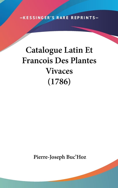 Catalogue Latin Et Francois Des Plantes Vivaces (1786) - Ingram