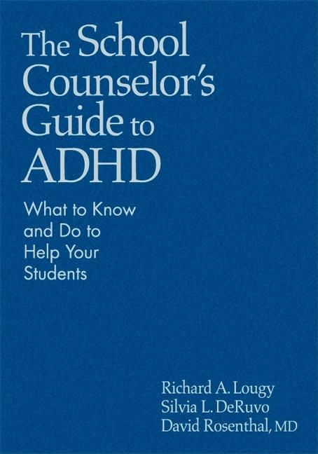 School Counselor's Guide to ADHD: What to Know and Do to Help Your Students - Ingram