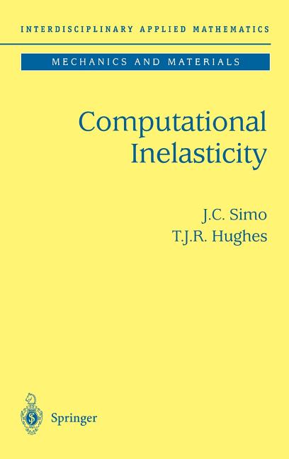 Computational Inelasticity (1998. Corr. 2nd Printing) - Ingram