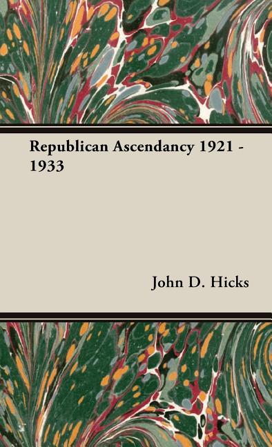 Republican Ascendancy 1921 - 1933 - Ingram