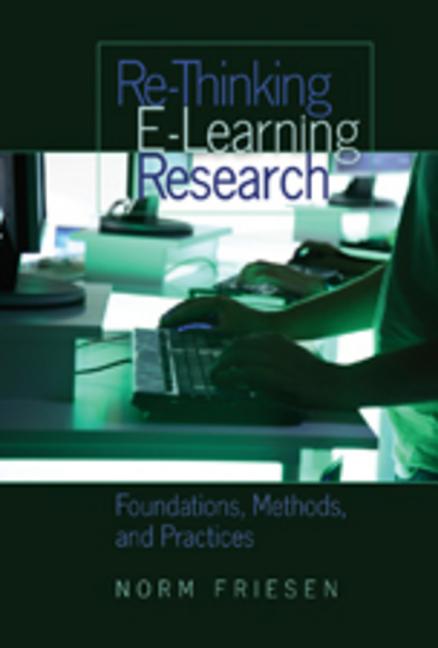 Re-Thinking E-Learning Research: Foundations, Methods, and Practices - Ingram