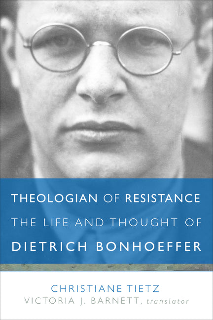 Theologian of Resistance: The Life and Thought of Dietrich Bonhoeffer - Ingram