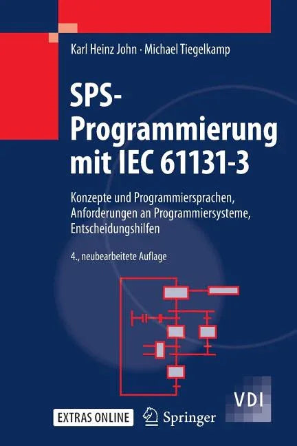 SPS-Programmierung Mit IEC 61131-3: Konzepte Und Programmiersprachen, Anforderungen an Programmiersysteme, Entscheidungshilfen [With CDROM and DVD] - stevensbooks