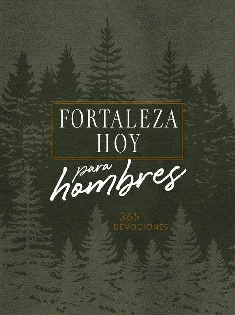 Forteleza Hoy Para Hombres: 365 Devociones - Ingram