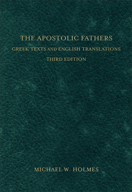 Apostolic Fathers: Greek Texts and English Translations - Ingram