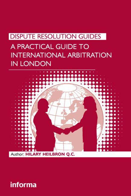 Practical Guide to International Arbitration in London - Ingram