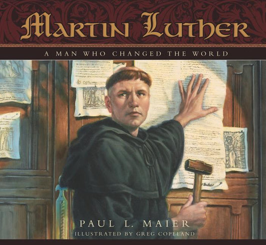 Martin Luther: A Man Who Changed the World - Ingram