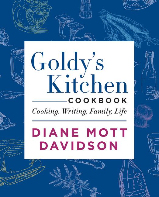 Goldy's Kitchen Cookbook: Cooking, Writing, Family, Life - Ingram