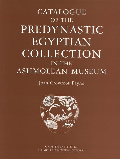 Catalogue of the Predynastic Egyptian Collection in the Ashmolean Museum - stevensbooks
