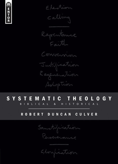 Systematic Theology: Biblical and Historical - Ingram