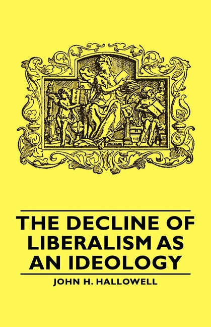 Decline of Liberalism as an Ideology - Ingram
