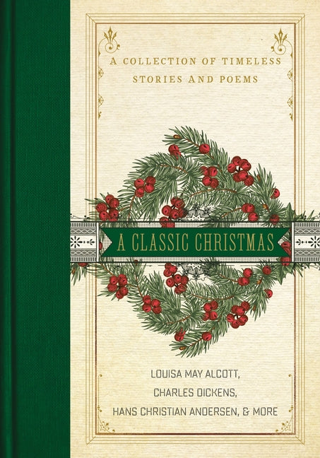 Classic Christmas: A Collection of Timeless Stories and Poems - Ingram