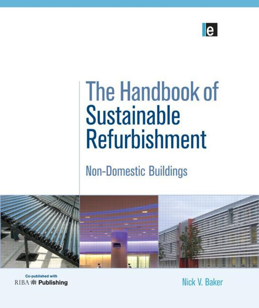 Handbook of Sustainable Refurbishment: Non-Domestic Buildings - Ingram