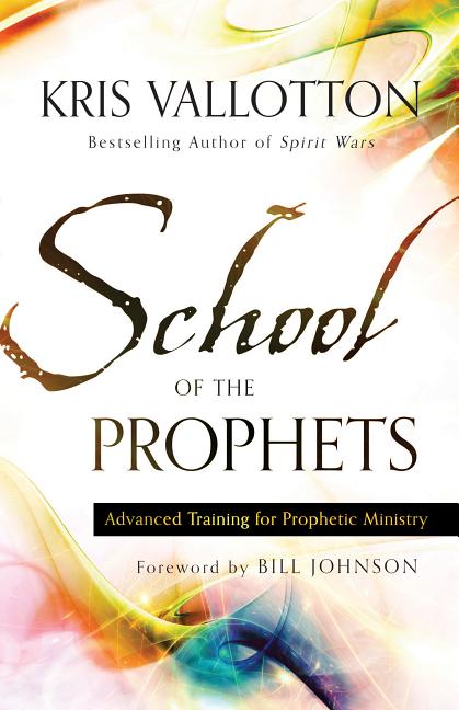 School of the Prophets: Advanced Training for Prophetic Ministry - Ingram