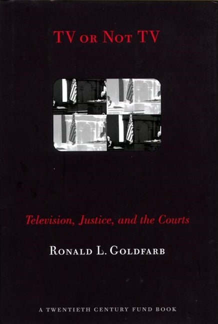 TV or Not TV: Television, Justice, and the Courts - Ingram