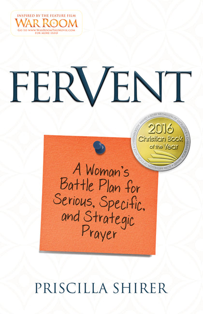 Fervent: A Woman's Battle Plan to Serious, Specific and Strategic Prayer - Ingram
