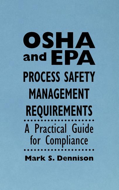 OSHA and EPA Process Safety Management Requirements: A Practical Guide for Compliance - Ingram