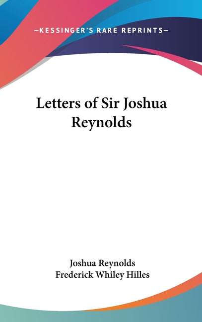 Letters of Sir Joshua Reynolds - Ingram