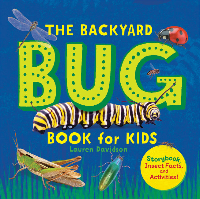 Backyard Bug Book for Kids: Storybook, Insect Facts, and Activities - Ingram
