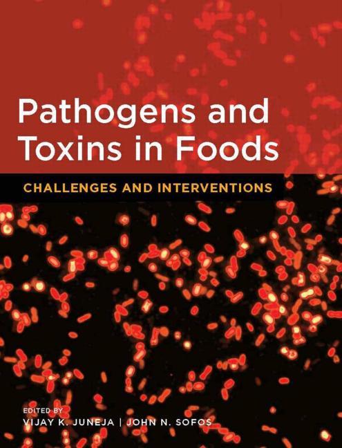 Pathogens and Toxins in Food: Challenges and Interventions - Ingram