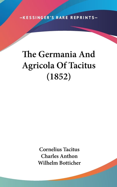 Germania And Agricola Of Tacitus (1852) - Ingram