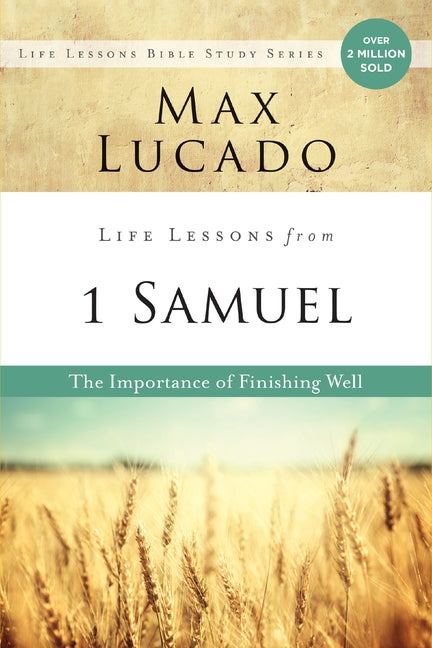 Life Lessons from 1 Samuel: The Importance of Finishing Well - Ingram