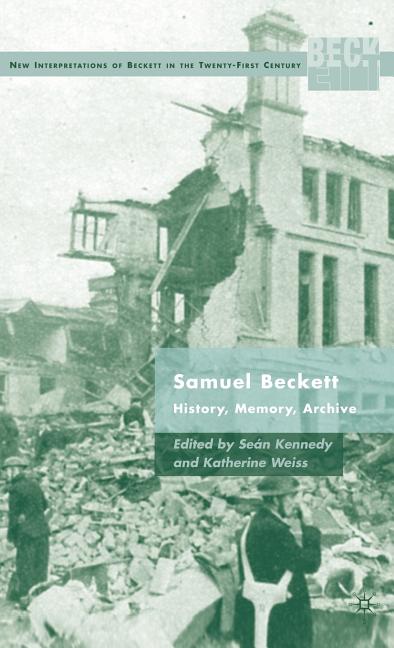 Samuel Beckett: History, Memory, Archive (2010) - Ingram