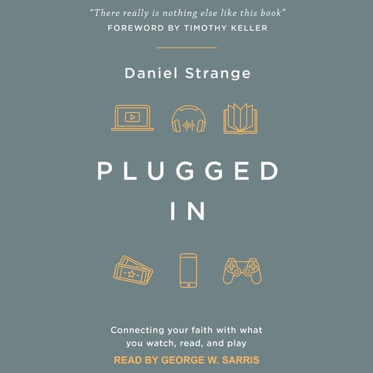 Plugged in Lib/E: Connecting Your Faith with What You Watch, Read, and Play - Ingram