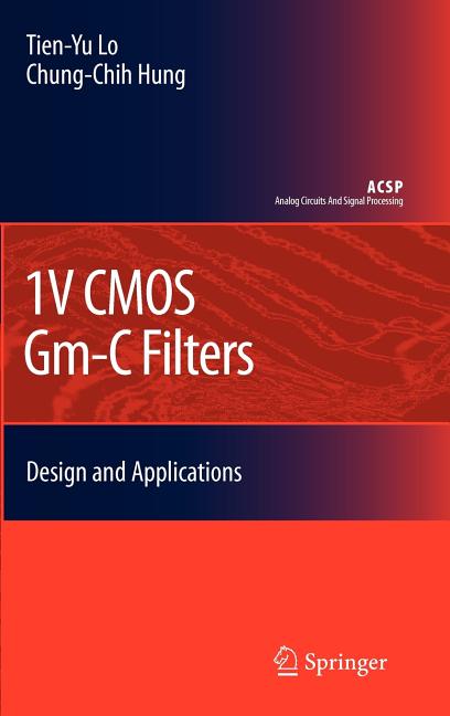 1v CMOS Gm-C Filters: Design and Applications (2009) - Ingram