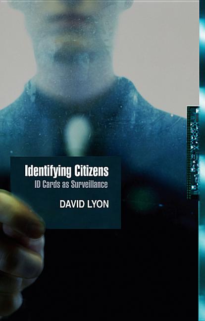 Identifying Citizens: ID Cards as Surveillance - Ingram