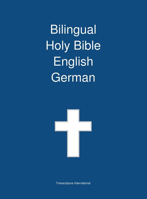 Bilingual Holy Bible English - German - Ingram
