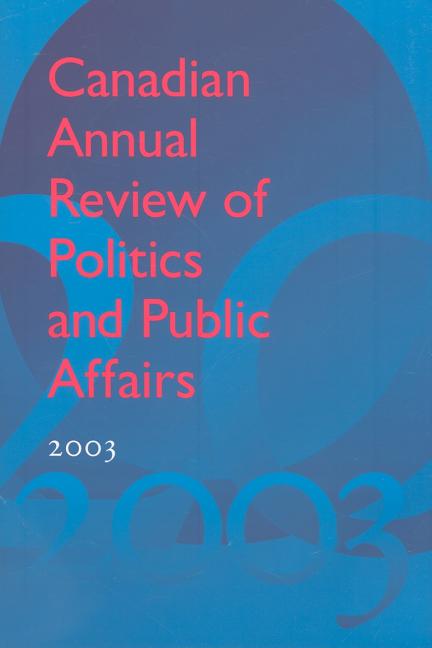 Canadian Annual Review of Politics & Public Affairs: 2003 (2003) - Ingram
