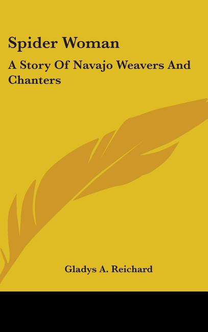 Spider Woman: A Story of Navajo Weavers and Chanters - Ingram
