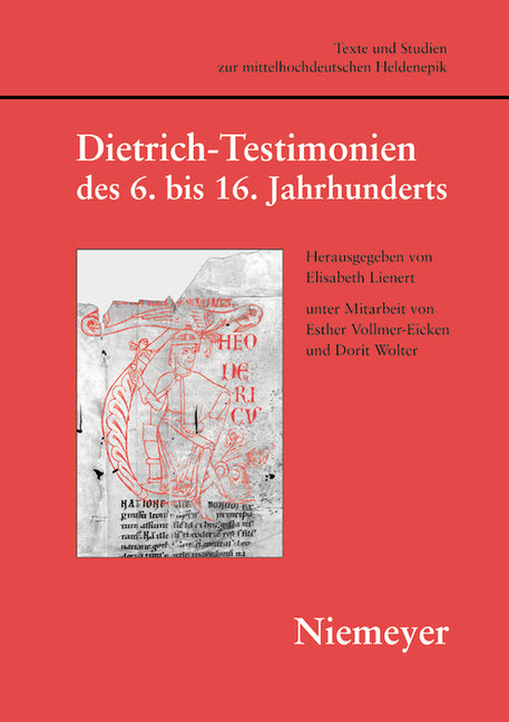 Dietrich-Testimonien des 6. bis 16. Jahrhunderts - Ingram
