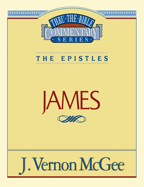 Thru the Bible Vol. 53: The Epistles (James): 53 - Ingram