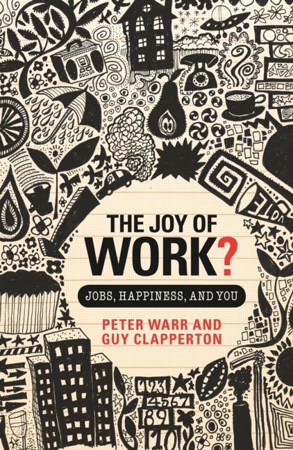 Joy of Work?: Jobs, Happiness, and You - Ingram