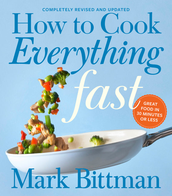 How to Cook Everything Fast Revised Edition: A Quick & Easy Cookbook - Ingram