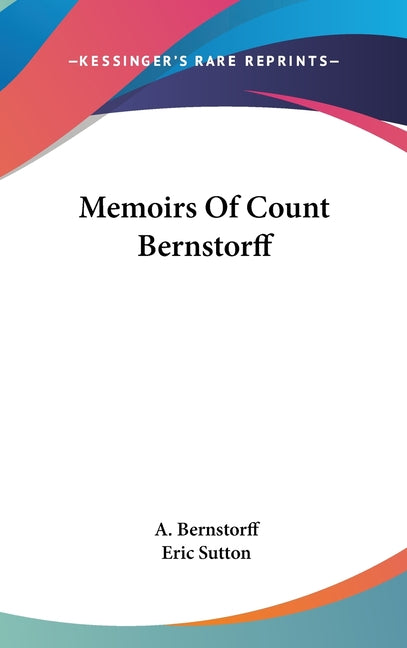 Memoirs Of Count Bernstorff - Ingram